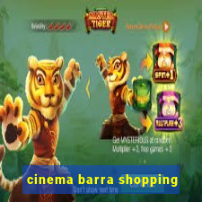 cinema barra shopping